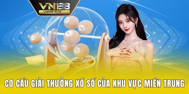 Cơ cấu giải thưởng xổ số của khu vực miền Trung